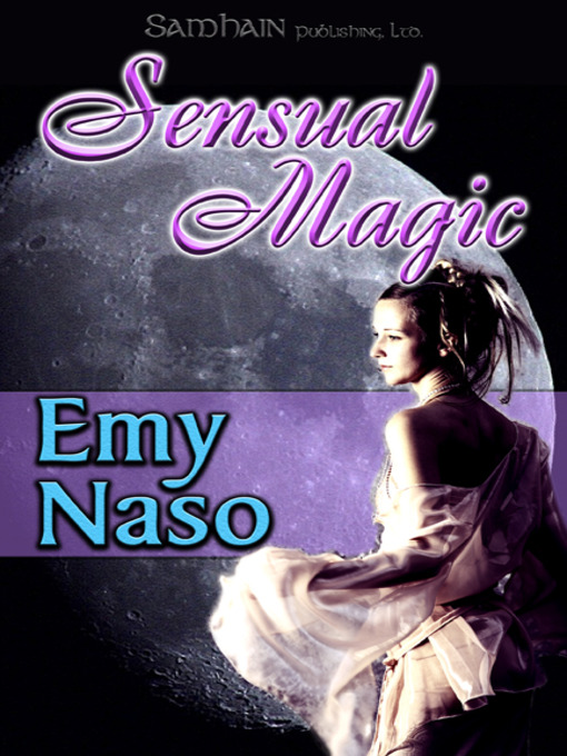Title details for Sensual Magic by Emy Naso - Available